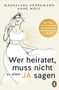 Magdalena Sporkmann: Wer heiratet, muss nicht zu allem Ja sagen, Buch, Buch