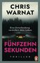 **CHRIS WARNAT**, **Eine Entscheidung verändert dein Leben**, **FÜNFZEHN SEKUNDEN**, **THRILLER**. Wald, dunkles Haus, leuchtende Fenster., Buch