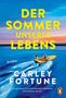 "DER SOMMER UNSERES LEBENS ROMAN CARLEY FORTUNE" in gelber und weißer Schrift. Illustration: Bootsfahrt bei Sonnenuntergang., Buch