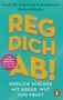 "REG DICH AB! In 10 einfachen Schritten zu mehr Gelassenheit im Alltag. Endlich Schluss mit Ärger, Wut und Frust.", Buch