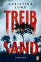 „TREIBSAND“ von Christina Lund, Thriller. Große rote Buchstaben über einer düsteren Waldsilhouette.