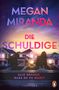 Text: "MEGAN MIRANDA DIE SCHULDIGE. ALLE DENKEN, DASS DU ES WARST. THRILLER."  
Dämmerung über Vorstadthäusern, Logo unten rechts., Buch
