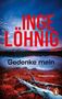 INAGE LÖHNIG, Gedenke mein, Kriminalroman. Illustration: Sonnenuntergang mit See, Wolken, Wald, rotes Moos, Baumstamm., Buch