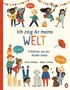 Nicola Edwards: Ich zeig dir meine Welt - Entdecke, wie wir Kinder leben, Buch