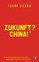 Frank Sieren: Zukunft? China!, Buch