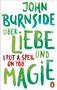 John Burnside: Über Liebe und Magie - I Put a Spell on You, Buch