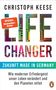 Christoph Keese: Life Changer - Zukunft made in Germany, Buch