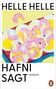Helle Helle: Hafni sagt, Buch