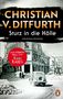 "Christian v. Ditfurth, Sturz in die Hölle, Kriminalroman, Der fünfte Fall für Karl Raben" auf Ruinenhintergrund., Buch