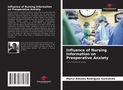 Marco Antonio Rodrigues Goncalves: Influence of Nursing Information on Preoperative Anxiety, Buch