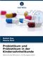 Rohini Dua: Probiotikum und Präbiotikum in der Kinderzahnheilkunde, Buch