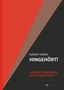 Juliane Stärke: HINGEHÖRT! Für mehr Transparenz beim Hörgerätekauf, Buch