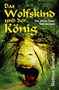 Bettina Szrama: Das Wolfskind und der König, Buch