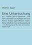 Matthes Egger: Eine Untersuchung zur SARS-CoV-2-Epidemie und den rationalen Grundlagen der aus ihrem Anlass getroffenen rechtlichen Maßnahmen in Deutschland - mit Befragung der Bundes- und Landesregierungen, Buch