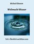 Michael Ghanem: Weltmacht Wasser - Teil 1: Überblick und Bilanz 2021, Buch