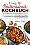 Hermine Krämer: Das große Bluthochdruck Kochbuch - Mit 150 leckeren und gesunden Rezepten für eine natürliche & nachhaltige Senkung des Blutdruckes!, Buch