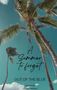 Liliana Summer: A Summer to forget, Buch