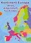 M&M Baciu: Kontinent Europa geographischer Atlas Arbeitsheft für Kinder, Buch