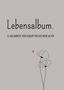 Tatjana Dobslaw: Lebensalbum. 0-100 Jahre. Grey Edition., Buch