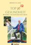 Arnold H. Lanz: Top 12 Gesundheit, Buch