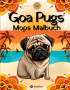 Kenya Kooper: Goa Pugs Hund Malbuch für Erwachsene 38 Mops Ausmalbilder mit Mandala, Indien-Motiven Möpse Malseiten für Frauen, Teenager, Mädchen, Tweens, Hundemama, Mops-Fans, Buch