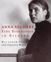 Anna Seghers: Anna Seghers. Eine Biographie in Bildern, Buch