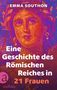 Emma Southon: Eine Geschichte des Römischen Reiches in 21 Frauen, Buch