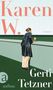 Gerti Tetzner: Karen W., Buch