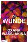 Oxana Wassjakina: Die Wunde, Buch