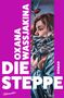 Oxana Wassjakina: Die Steppe, Buch