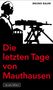 Bruno Baum: Die letzten Tage von Mauthausen, Buch, Buch