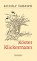 Rudolf Tarnow: Köster Klickermann, Buch