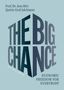 Buchtitel: "THE BIG CHANCE". Autoren: Prof. Dr. Jens Hirt, Quirin Graf Adelmann. Thema: "Economic Freedom for Everybody"., Buch