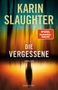 Karin Slaughter: Die Vergessene, Buch