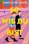 Camille Kellogg: So, wie du bist, Buch