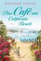 Raeanne Thayne: Das Café am California Beach, Buch