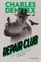 Charles Den Tex: Repair Club - Der vergessene Spion, Buch