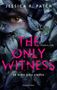Jessica R. Patch: The Only Witness, Buch