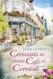 Cover eines Buches mit dem Titel: "Croissants im kleinen Café in Cornwall" von Jane Linfoot. Ein gemütliches Straßencafé., Buch