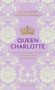 Julia Quinn: Queen Charlotte - Bevor es die Bridgertons gab, veränderte diese Liebe die Welt, Buch