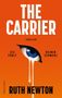 "The Carrier" oben, "Thriller" darunter; "Sie fühlt deinen Schmerz" neben einem weinenden Auge. Autor: Ruth Newton.