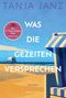 Titel: "Was die Gezeiten versprechen". Autor: Tanja Janz. Im Hintergrund Strand und Meer mit einem Haus., Buch