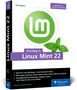 Dirk Becker: Einstieg in Linux Mint 22, Buch
