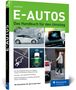 Cover: Text "E-AUTOS. Das Handbuch für den Umstieg." Bilder: Auto an Ladesäule, Bildschirm, Parkplatz, Ladevorgang, Mann lädt Auto., Buch