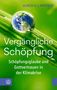 Ulrich H. J. Körtner: Vergängliche Schöpfung, Buch