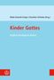 "Kinder Gottes: Kindheit theologisch denken" von Malte Dominik Krüger und Dorothee Schlenke. Rotes Logo unten links., Buch