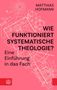 MATTHIAS HOFMANN: WIE FUNKTIONIERT SYSTEMATISCHE THEOLOGIE? Eine Einführung in das Fach. Abstrakte geometrische Formen auf pinkem Hintergrund. , Buch