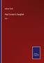 Dutton Cook: Paul Forster's Daughter, Buch