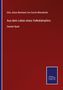 Otto Julius Bernhard von Corvin-Wiersbitzki: Aus dem Leben eines Volkskämpfers, Buch