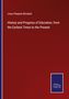 Linus Pierpont Brockett: History and Progress of Education, from the Earliest Times to the Present, Buch